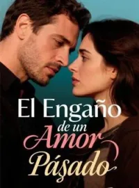 Portada de la novela El Engaño de un Amor Pasado
