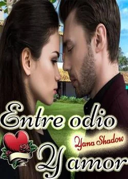 Portada de la novela Entre Odio y Amor