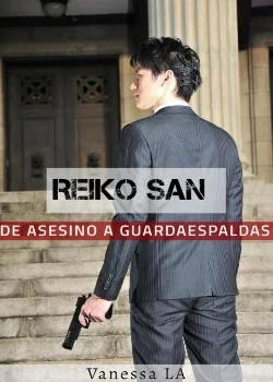 Portada de la novela Reiko San: de asesino aguardaespaldas