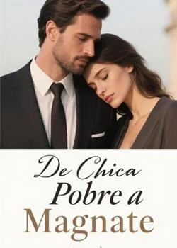 Portada de la novela De Chica Pobre a Magnate