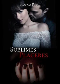 Portada de la novela Sublimes Placeres 