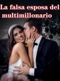 La falsa esposa del multimillonario