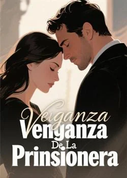 Portada de la novela Venganza De La Prinsionera
