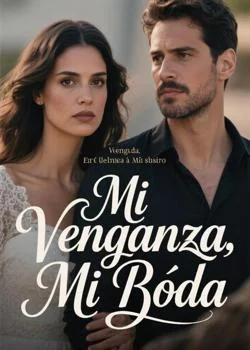 Portada de la novela Mi Venganza, Mi Boda