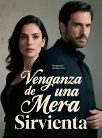 Portada de la novela Venganza de una Mera Sirvienta