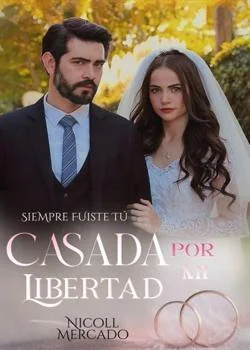 Portada de la novela Casada × mi libertad 