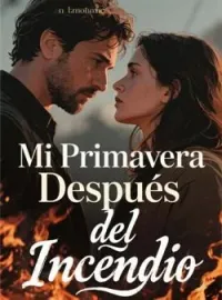 Mi Primavera Después del Incendio