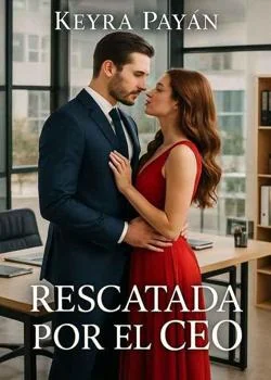 Portada de la novela RESCATADA POR EL  CEO 