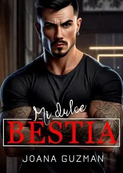 Portada de la novela Mi dulce bestia