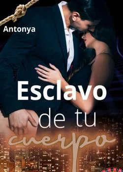 Portada de la novela Esclavo de tu Cuerpo