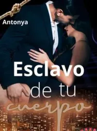 Portada de la novela Esclavo de tu Cuerpo