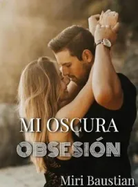 Portada de la novela Mi oscura obsesión
