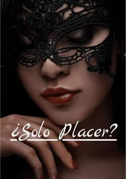 Portada de la novela ¿Solo Placer?