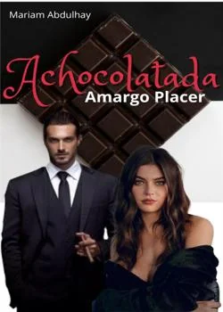 Portada de la novela Achocolatada - AMARGO PLACER
