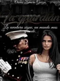 Portada de la novela La Guardian, la aventura sigue, un mundo más grande
