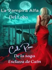 Portada de la novela La Vampira Alfa del Lobo