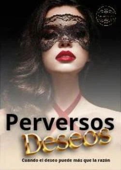 Portada de la novela Perversos Deseos
