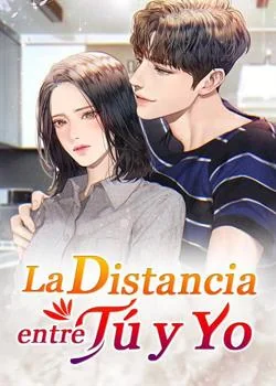 Portada de la novela La Distancia entre Tú y Yo