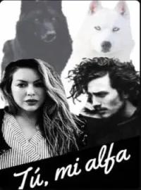 Portada de la novela Tu, mi alfa
