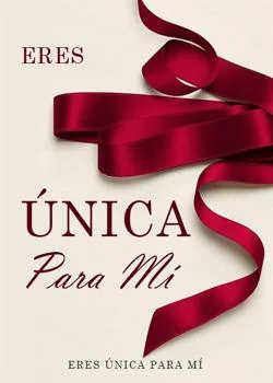 Portada de la novela Eres Única Para Mí