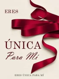 Eres Única Para Mí