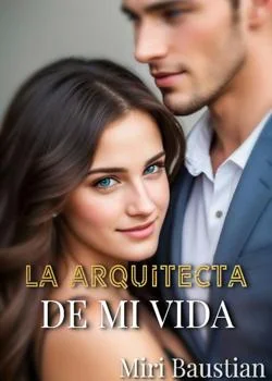Portada de la novela La arquitecta de mi vida