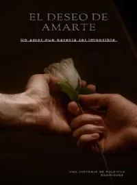 Portada de la novela El Deseo De Amarte 