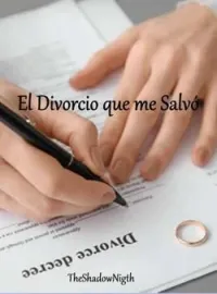 Portada de la novela El Divorcio que me Salvó