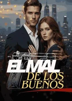 Portada de la novela EL MAL DE LOS BUENOS