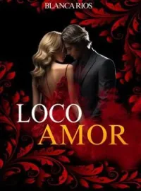 Portada de la novela Loco Amor