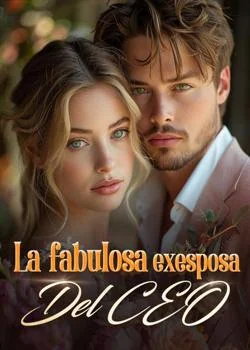 Portada de la novela La fabulosa exesposa del CEO