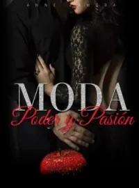 MODA PODER Y PASIÓN 