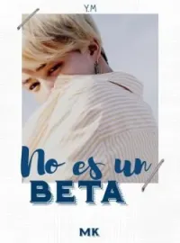 Portada de la novela No es un BETA ❝Yoonmin❞
