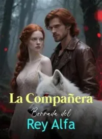 Portada de la novela La Compañera Borrada del Rey Alfa
