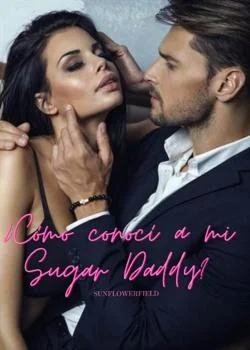 Portada de la novela ¿Cómo conocí a mi sugar daddy?