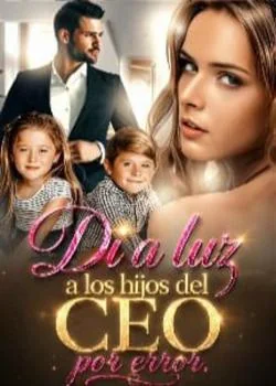 Portada de la novela Di a Luz a los Hijos del Ceo por Error