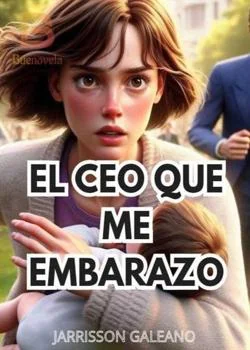 Portada de la novela EL CEO QUE ME EMBARAZO
