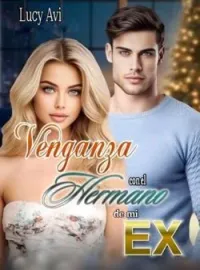 Portada de la novela Venganza con el Hermano de mi Ex