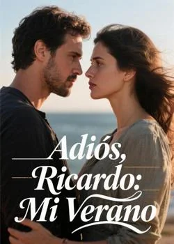 Portada de la novela Adiós, Ricardo: Mi Verano