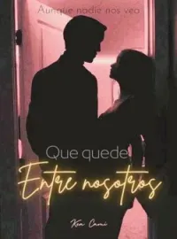 Portada de la novela Que quede entre nosotros
