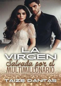 Portada de la novela La Virgen Salvada por el Multimillonario