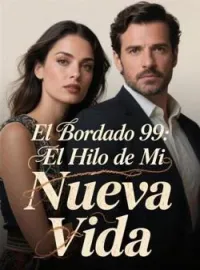 Portada de la novela El Bordado 99: El Hilo de Mi Nueva Vida