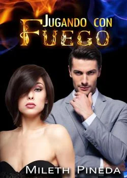 Portada de la novela Si jugamos con fuego