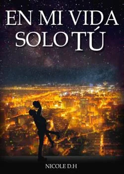 Portada de la novela En Mi Vida Solo Tú