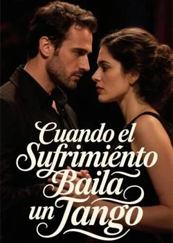 Portada de la novela Cuando el Sufrimiento Baila un Tango