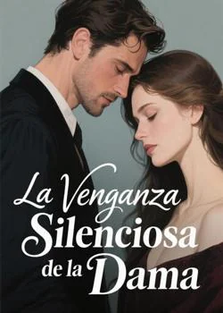Portada de la novela La Venganza Silenciosa de la Dama