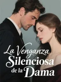Portada de la novela La Venganza Silenciosa de la Dama