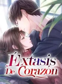 Portada de la novela Éxtasis De Corazón