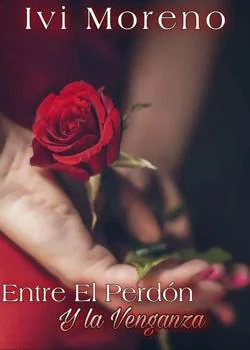 Portada de la novela Entre el perdón y la venganza.