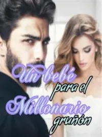 Portada de la novela Un bebé para el millonario gruñón